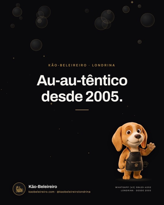 Au-au-têntico desde 2005.