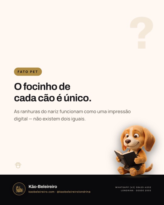 O focinho de cada cão é único.